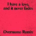 Pochette I Have a Love (Overmono remix)