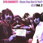 Pochette Have You Got It Yet? v2.0 Vol. 2