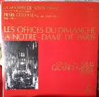 Pochette Les Offices du dimanche à Notre-Dame de Paris / Office de Laudes, Grand' Messe, Vêpres