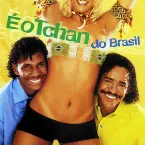 Pochette É o Tchan do Brasil