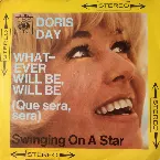 Pochette Whatever Will Be, Will Be / Swinging on a Star