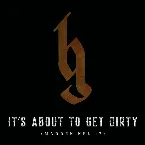 Pochette It's About To Get Dirty