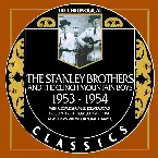 Pochette The Chronogical Classics: Stanley Brothers and The Clinch Mountain Boys 1953-1954