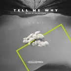 Pochette Tell Me Why (VIP Mix)