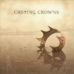 Pochette Casting Crowns