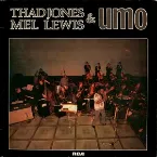 Pochette Thad Jones, Mel Lewis & UMO