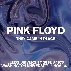 Pochette They Came in Peace: Leeds University, 28 Feb 1970 & Washington University, 16 Nov 1971