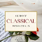 Pochette Ultimate Classical Masterpieces: Mozart, Verdi, Vivaldi
