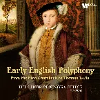 Pochette Early English Polyphony: From the Eton Choirbook to Thomas Tallis