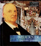 Pochette Bruckner: Symphonic Grandeur (The Classic Composers - Late Romantic 21)
