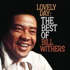 Pochette Lovely Day: The Best Of Bill Withers