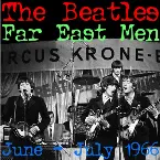 Pochette Beatles Live 10 - Far East Men: June-July 1966