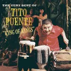 Pochette King of Kings: The Very Best of Tito Puente