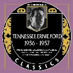 Pochette The Chronogical Classics: Tennessee Ernie Ford 1956-1957