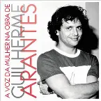 Pochette A voz da mulher na obra de Guilherme Arantes