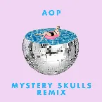 Pochette AOP (Mystery Skulls remix)