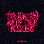 Pochette Tränen auf die Nikes