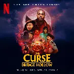 Pochette The Curse of Bridge Hollow: Soundtrack from the Netflix Film