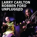 Pochette Larry Carlton & Robben Ford Unplugged