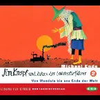Pochette Jim Knopf und Lukas der Lokomotivführer: 2. Von Mandala bis ans Ende der Welt