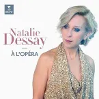 Pochette Nathalie Dessay à l'opéra