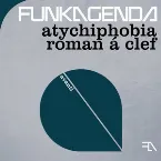 Pochette Atychiphobia + Roman a Clef