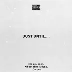 Pochette Just Until....