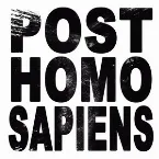 Pochette Post Homo Sapiens