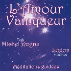 Pochette L'Amour Vainqueur - Méditations guidées