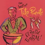 Pochette The Best of Tito Puente: El Rey del Timbal!