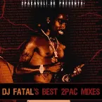 Pochette DJ Fatal's Best 2Pac Mixes