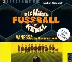 Pochette Die Wilden Fußballkerle, Band 3: Vanessa die Unerschrockene