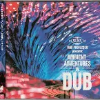 Pochette Ambient Adventures in Dub