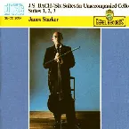Pochette J.S. Bach: Six Suites for Unaccompanied Cello: Suites 1, 2, 3