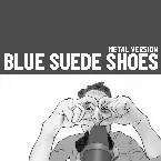 Pochette Blue Suede Shoes (Metal Version)