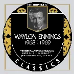 Pochette The Chronogical Classics: Waylon Jennings 1968-1969