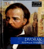 Pochette Dvořák: Bohemian Melodies (The Classic Composers – Late Romantic 9)