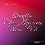 Pochette Quello che ancora non c’è - (IM)perfetta version