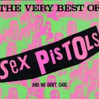 Pochette The Very Best of Sex Pistols and We Don’t Care