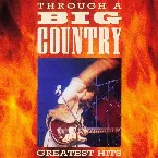 Pochette Through a Big Country: Greatest Hits