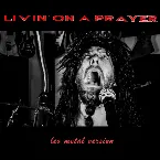 Pochette Livin' on a Prayer (Metal version)