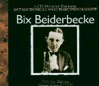 Pochette The Bix Beiderbecke Gold Collection