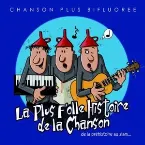 Pochette La plus folle histoire de la chanson