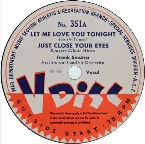 Pochette Let Me Love You Tonight / Just Close Your Eyes / My Blue Heaven / When I Marry I’ll Marry for Love