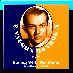 Pochette Racing with the Moon (1940-1956)