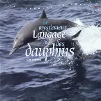 Pochette Le mystérieux langage des dauphins