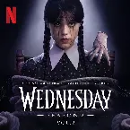 Pochette Wednesday: Season 2, Vol. 2 (Original Soundtrack From the Netflix Series)