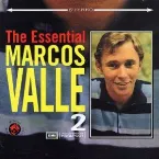 Pochette The Essential Marcos Valle, Volume 2