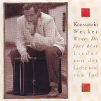 Pochette Wenn Du fort bist: Lieder von der Liebe und vom Tod