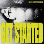 Pochette Get Started (Mary Droppinz remix)